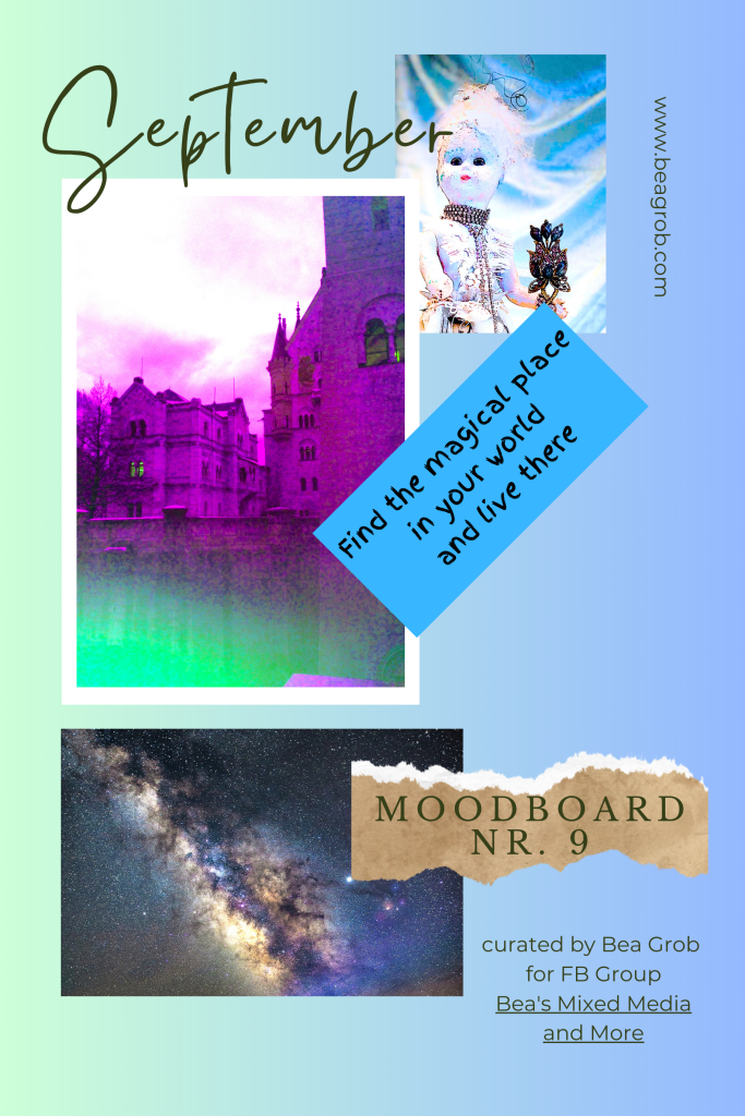 A collage featuring the title 'September,' a mystical photo of a castle, a stylized snowman, a quote that reads 'Find the magical place in your world and live there,' a depiction of the Milky Way, and text stating 'MOODBOARD NR. 9' curated by Bea Grob.