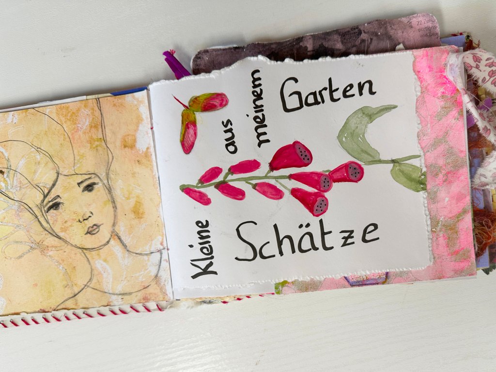 a page from an art journal featuring an illustration of a woman and botanical elements, with handwritten text in German that reads 'Kleine Schätze aus meinem Garten'